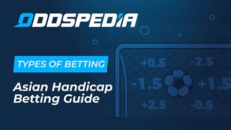 asian handicap 0.5 meaning|Asian Handicap Explained → Video Betting Guide & Strategies.